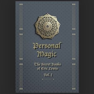 Presale price - Personal Magic, The Secret Books of Eric Lewis, Vol.1