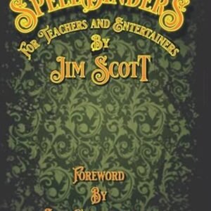 Jim Scott – SpellBinders For Teachers and Entertainers