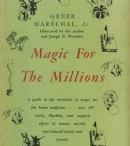 Magic for the Millions by Greer Maréchal, Jr.