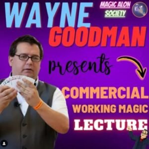 Wayne Goodman – Commercial Magic Lecture