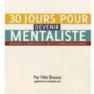 30 Jours pour devenir mentaliste (French) by Felix Boussa