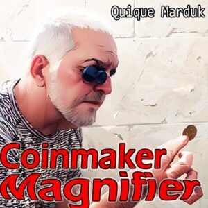 Coinmaker Magnifier by Quique Marduk