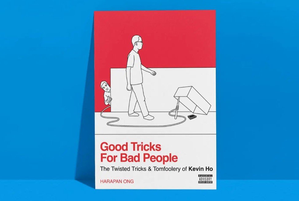 Kevin Ho & Harapan Ong – Good Tricks for Bad People.
