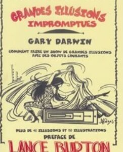 Gary Darwin - Grandes Illusions Impromptues (French)