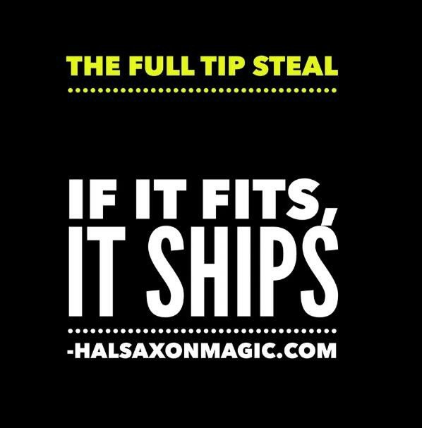 If It Fits, It Ships. Full Tip Steal by Hal Saxon