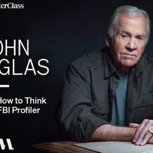 John Douglas Teaches How to Think Like an FBI Profiler Masterclass
