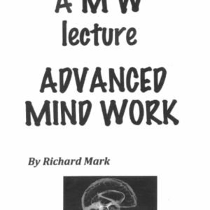 Richard Mark - Advanced Mind Work