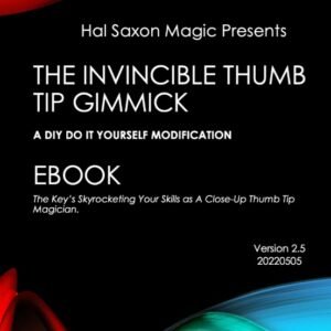 The Invincible Thumb Tip Gimmick by Hal Saxon