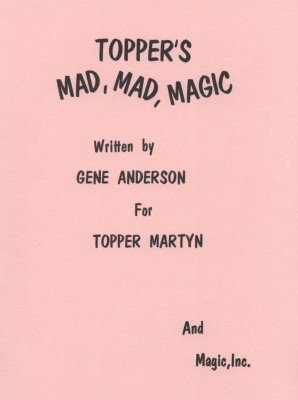 Topper's Mad, Mad, Magic by Topper Martyn & Gene Anderson