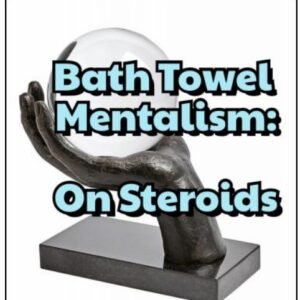 Bath Towel Mentalism: on steroids by Unnamed Magician