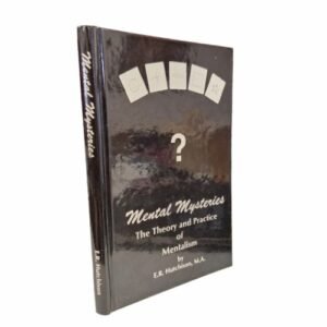 Mental Mysteries by E. R. Hutchison (The Theory and Practice of Mentalism)