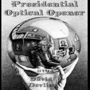 Presidential Optical Opener by David Devlin