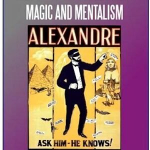 The Art of Performance in Magic and Mentalism by Mystic Alexandre