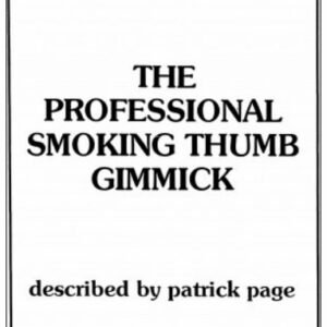 The Professional Smoking Thumb Gimmick (Instructions) by Patrick Page