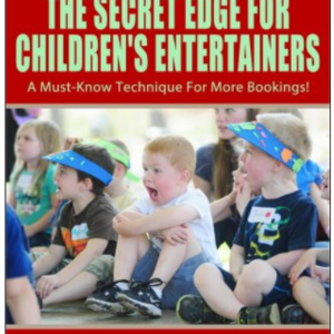 The Secret Edge For Children's Entertainers by Devin Knight