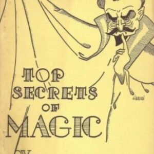Top Secrets of Magic 1 by J. G. Thompson Jr.