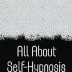 All About Self-Hypnosis by Richard Webster