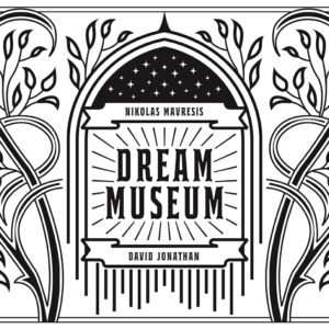 Dream Museum by Nikolas Mavresis & David Jonathan