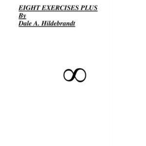 Eight Exercises Plus by Dale A. Hildebrandt