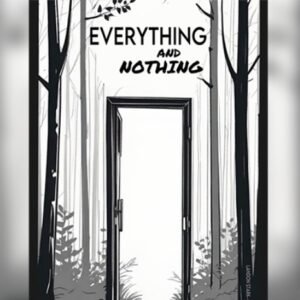 Everything and Nothing by Landon Stark