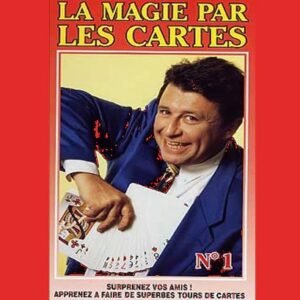 LA MAGIE PAR LES CARTES VOL.1 by Bernard Bilis