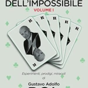 L'Uomo dell'Impossibile – Vol. I Copertina flessibile di Franco Rol
