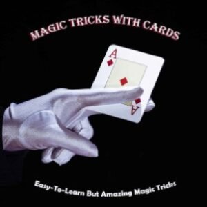 Magic Tricks with Cards by BELL TIFFANY