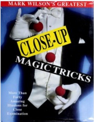 Mark Wilson - greatest close-up magic tricks