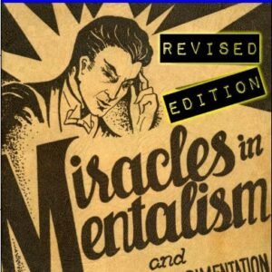 Miracles in Mentalism and Psychic Experimentation by Robert A. Nelson