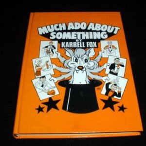 Much Ado About Something by Karrell Fox