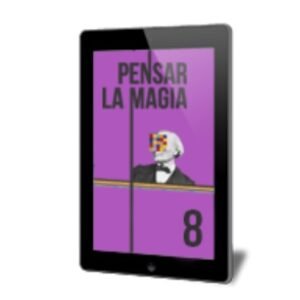 Pensar la Magia 8. Construcción