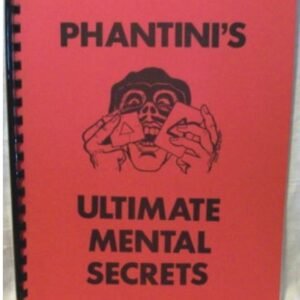 Phantini's Ultimate Mental Secrets by Gene Grant