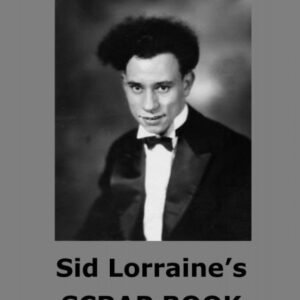 Sid Lorraine's Scrap Book by Sid Lorraine