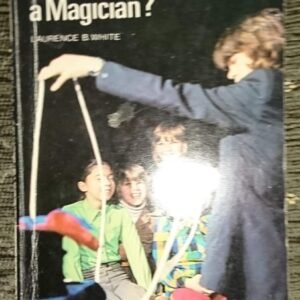 So You Want to Be a Magician by Laurence B. White and Bill Morrison
