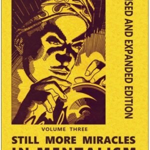 Still More Miracles in Mentalism by Robert A. Nelson