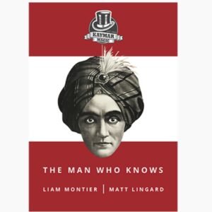 The Man Who Knows (Video+PDF+JPG) by Liam Montier and Matt Lingard and Kaymar Magic