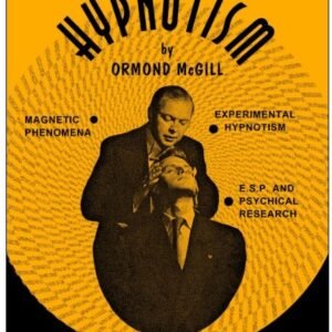 The Supernormal Powers of Hypnotism by Ormond McGill