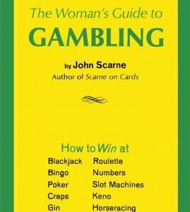 The Woman's Guide to Gambling by John Scarne