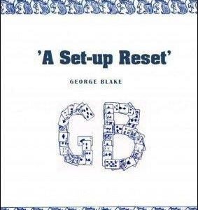 A Set-Up Reset by George Blake