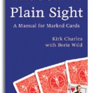 Hidden in Plain Sight by Kirk Charles with Boris Wild