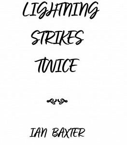 Lightning Strikes Twice by Ian Baxter