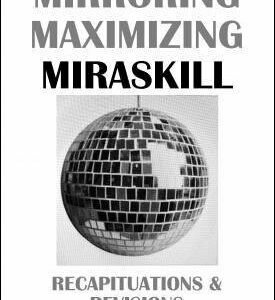 Mirroring Maximizing Miraskill by Jon Racherbaumer