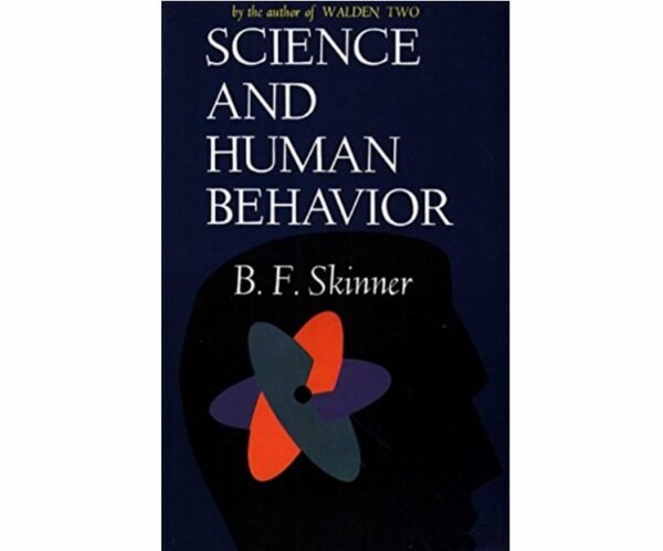 Science And Human Behavior by B. F. Skinner