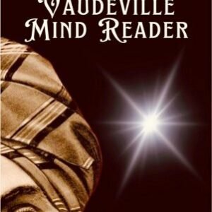 Secrets of a Vaudeville Mind Reader by Mystic Alexandre