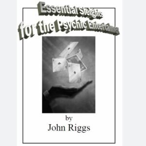 Essential Sleights for Psychic Entertainer by John Riggs