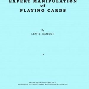 Expert Manipulation of Playing Cards by Lewis Ganson