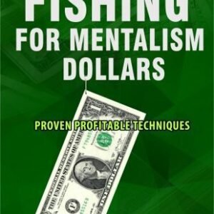 Fishing for Mentalism Dollars by Devin Knight