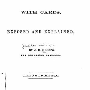 Gamblers' Tricks With Cards Exposed and Explained by Jonathan H. Green