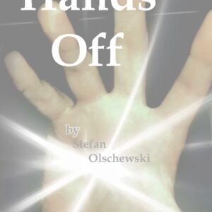 Hands Off by Stefan Olschewski