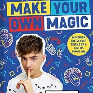 Joel Mawhinney – Make Your Own Magic Secrets, Stories and Tricks from a TikTok Magician
